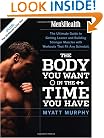 Men's Health The Body You Want in the Time You Have: The Ultimate Guide to Getting Leaner and Building Muscle with Workouts that Fit Any Schedule (Mens Health)