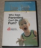 Who Says Parenting Can't Be Fun?