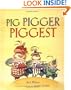 Pig, Pigger, Piggest