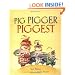 Pig, Pigger, Piggest