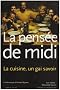 La pens�e de midi, num�ro 13 : La cuisine un gai savoir ?