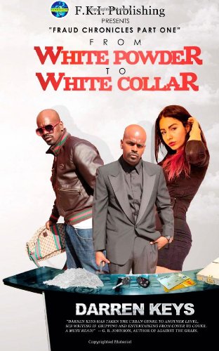 fraud chronicles from white powder to white collar volume 1