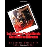 Let's Explore the California State Railroad Museum
