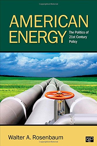 American Energy; The Politics of 21st Century Policy