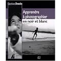 Apprendre � photographier en noir et blanc