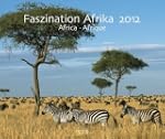 Faszination Afrika 2012. Photoart Kal...