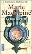 Marie Madeleine, Tome 1 : Le livre de l'�lue