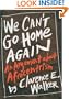 We Can't Go Home Again: An Argument About Afrocentrism