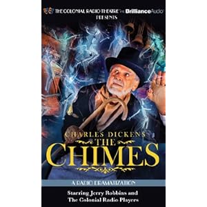 Charles Dickens' The Chimes: A Radio Dramatization