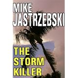 The Storm Killer ~ Mike Jastrzebski