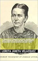 The Woman in Battle: A Narrative of the Exploits, Adventures, and Travels of Madame Loreta Janeta Valezquez, Otherwise Known as Lieutenant Harry T. Buford, Confederate States Army  (1876)