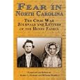 Fear in North Carolina: The Civil War Journals and Letters of the Henry Family by  Karen L. Clinard and Richard Russell