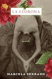 La Llorona: Una Novela