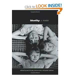 Identity: A Reader (Published in association with The Open University) Paul du Gay, Jessica Evans and Peter Redman