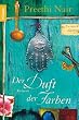 Der Duft der Farben: Roman