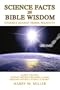 Science Facts in Bible Wisdom: Evidence Against Moral Relativity