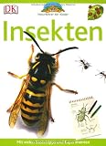 Naturf&uuml;hrer f&uuml;r Kinder - Insekten: Mit vielen Basteltipps und Experimenten - Steve Parker