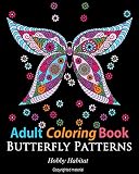 Adult Coloring Books: Butterfly Sample Patterns: 31 Gorgeous Butterfly Stress Releiving Designs (Hobby Habitat Coloring Books Book 4)