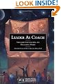 The Leader as Coach: Strategies for Coaching and Developing Others