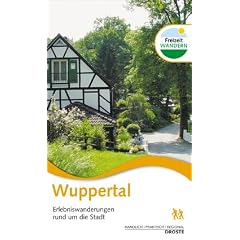 Wuppertal. Erlebniswanderungen rund um die Stadt