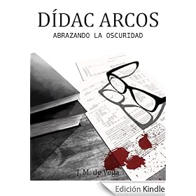 Dídac Arcos (Abrazando la oscuridad)