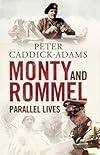 Monty and Rommel: Parallel Lives