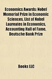 Economics Awards: Nobel Memorial Prize in Economic Sciences, List of Nobel Laureates in Economics, Accounting Hall of Fame, Deutsche Bank Prize