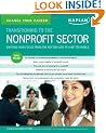 Ttransitioning to the Nonprofit Sector: Shifting Your Focus from the Bottom Line to a Better World (Change Your Career)