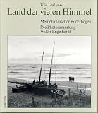 Land der vielen Himmel: Memellandischer Bilderbogen : die Photosammlung Walter Engelhardt (German Edition)
