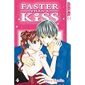 Faster than a Kiss 04