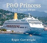 P&O Princess : the cruise ships
