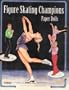 Figure Skating Champions Paper Dolls