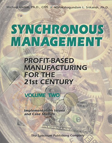 synchronous management  profit based manufacturing for the 21st century vol 2