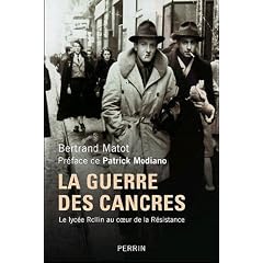 La guerre des cancres : Un lyc�e au coeur de la R�sistance et de la collaboration