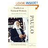 Teachers As Cultural Workers: Letters to Those Who Dare Teach With New Commentary by Peter McLaren, Joe L. Kincheloe, and Shirley Steinberg Expanded Edition