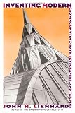 Inventing Modern: Growing up with X-Rays, Skyscrapers, and Tailfins