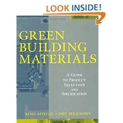 Green Building Materials: A Guide to Product Selection and Specification (Wiley Series in Sustainable Design)