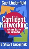 Confident Networking For Career Success And Satisfaction