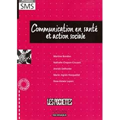 Communication en sant� et action sociale, 1re SMS. Livre de l'�l�ve