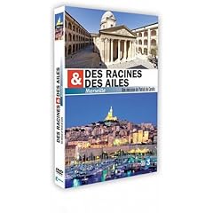 Des racines et des ailes : Marseille