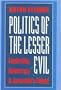 Politics of the Lesser Evil: Leadership, Democracy, and Jaruzelski's Poland