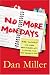 Books : No More Mondays: Fire Yourself -- and Other Revolutionary Ways to Discover Your True Calling at Work
