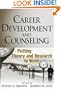 Career Development and Counseling: Putting Theory and Research to Work