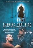 Turning the Tide: Dignity, Compassion And Euthanasia
