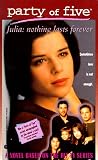 Julia: Nothing Lasts Forever (Party of Five-Julia , No 4)