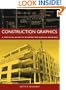 Construction Graphics: A Practical Guide to Interpreting Working Drawings