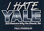 I Hate Yale: 303 Reasons Why You Should, Too