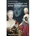 Friedrich der Gro�e und seine Schwestern