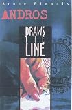 Andros Draws the Line (Andros, 1)