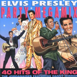 The Jordanaires - Elvis Presley Party Megamix - Zortam Music